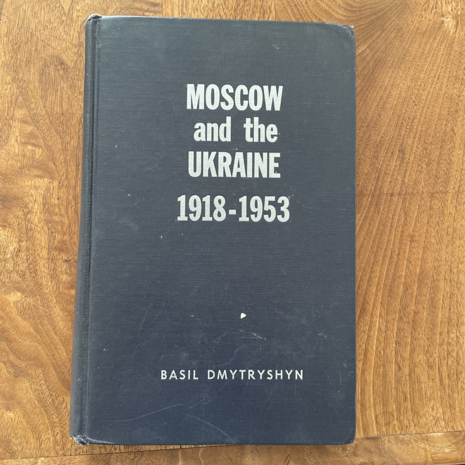 Moscow and the Ukraine, 1918-1953: A Study of Russian Bolshevik Nationality Poli Moscow and the Ukraine, 1918-1953: A Study of Russian Bolshevik Nationality Poli