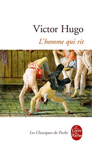L\'HOMME QUI RIT: LE DERNIER BOUFFON SONGEANT AU DERNIER By Victor Hugo