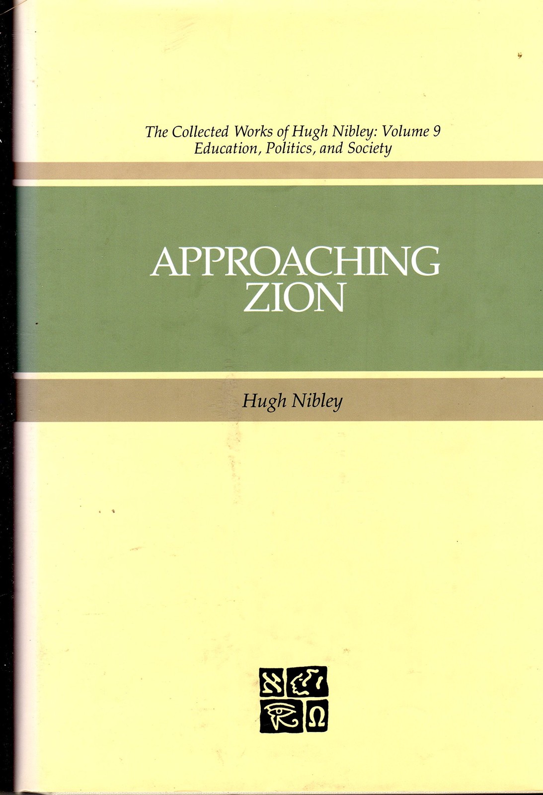 Approaching Zion by Hugh Nibley - Hardcover 2nd Printing 1989 - VERY GOOD Approaching Zion by Hugh Nibley - Hardcover 2nd Printing 1989 - VERY GOOD