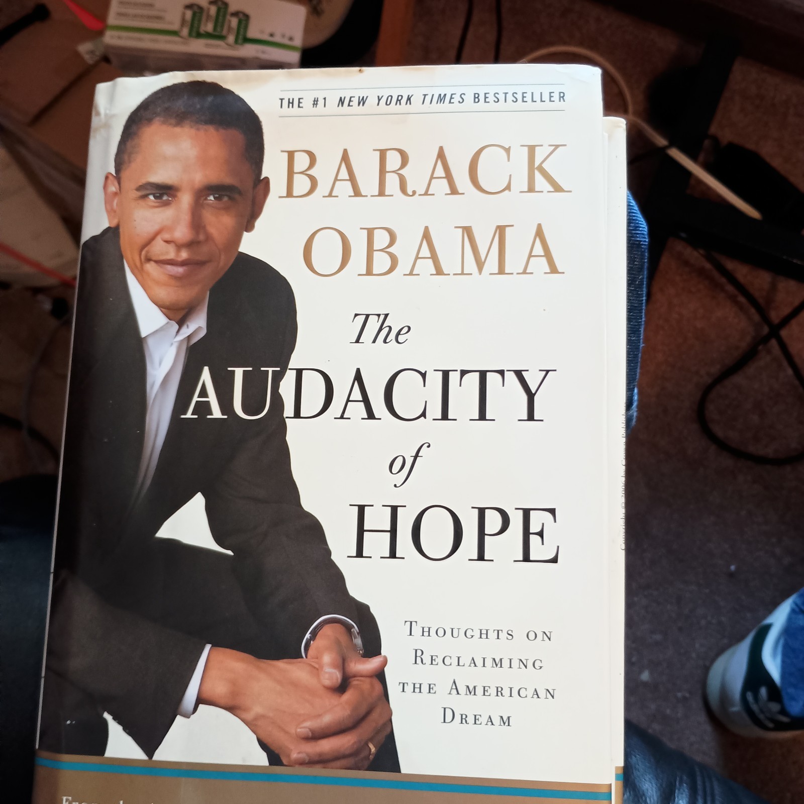 The Audacity of Hope by President Barack Obama - 2006 1st Ed 1st Print Hardback The Audacity of Hope by President Barack Obama - 2006 1st Ed 1st Print Hardback