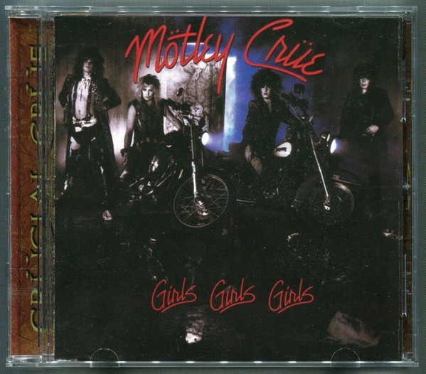 Mötley Crüe - Girls Girls Girls CD - 2008 - Remaster [Crücial Crüe Edition] MINT