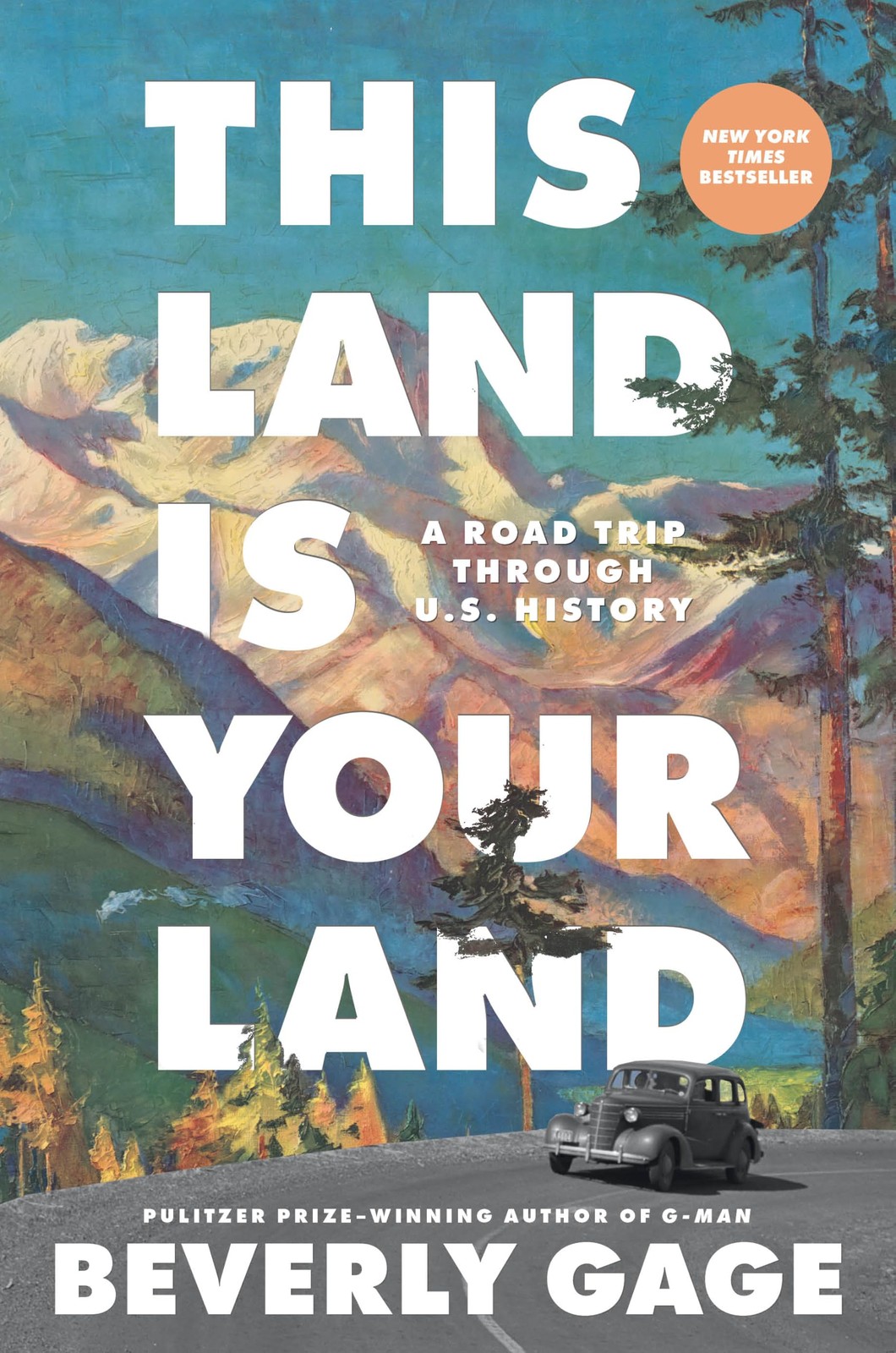 This Land is Your Land: A Road Trip Through U.S. History This Land is Your Land: A Road Trip Through U.S. History