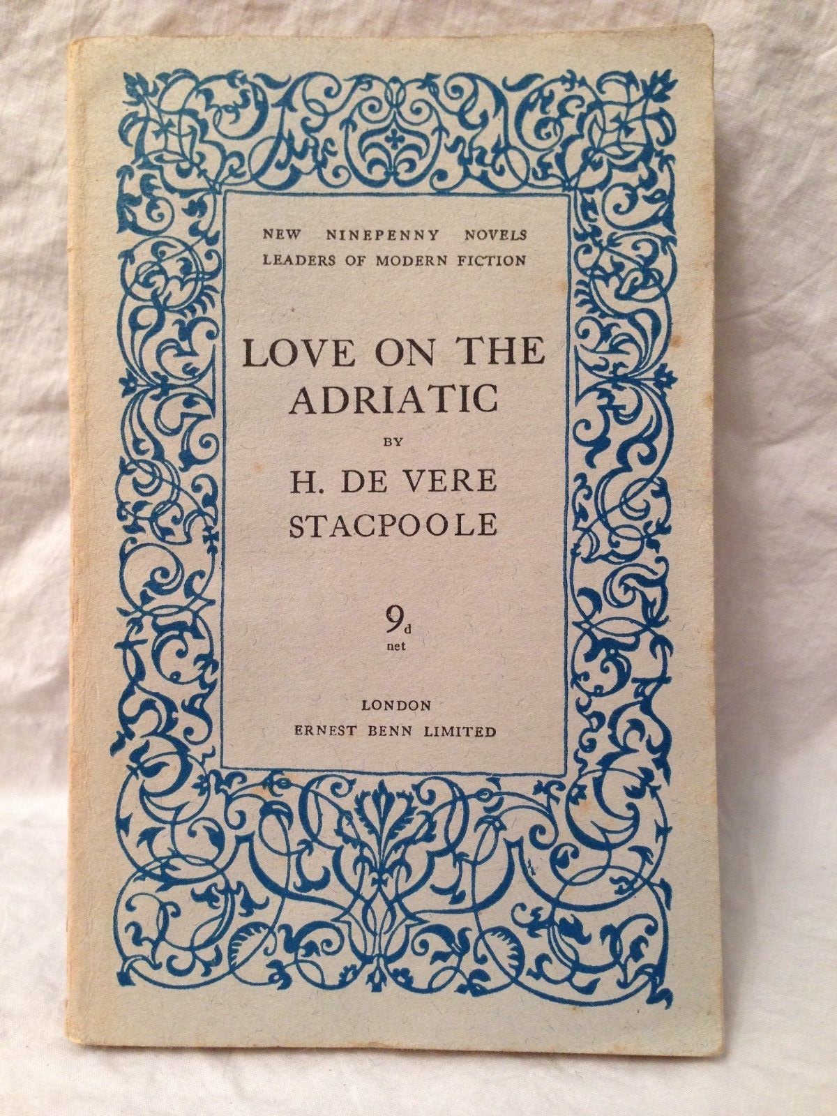 Stacpoole - Love on the Adriatic - 1st 1932 Ernest Benn New Ninepenny Novels
