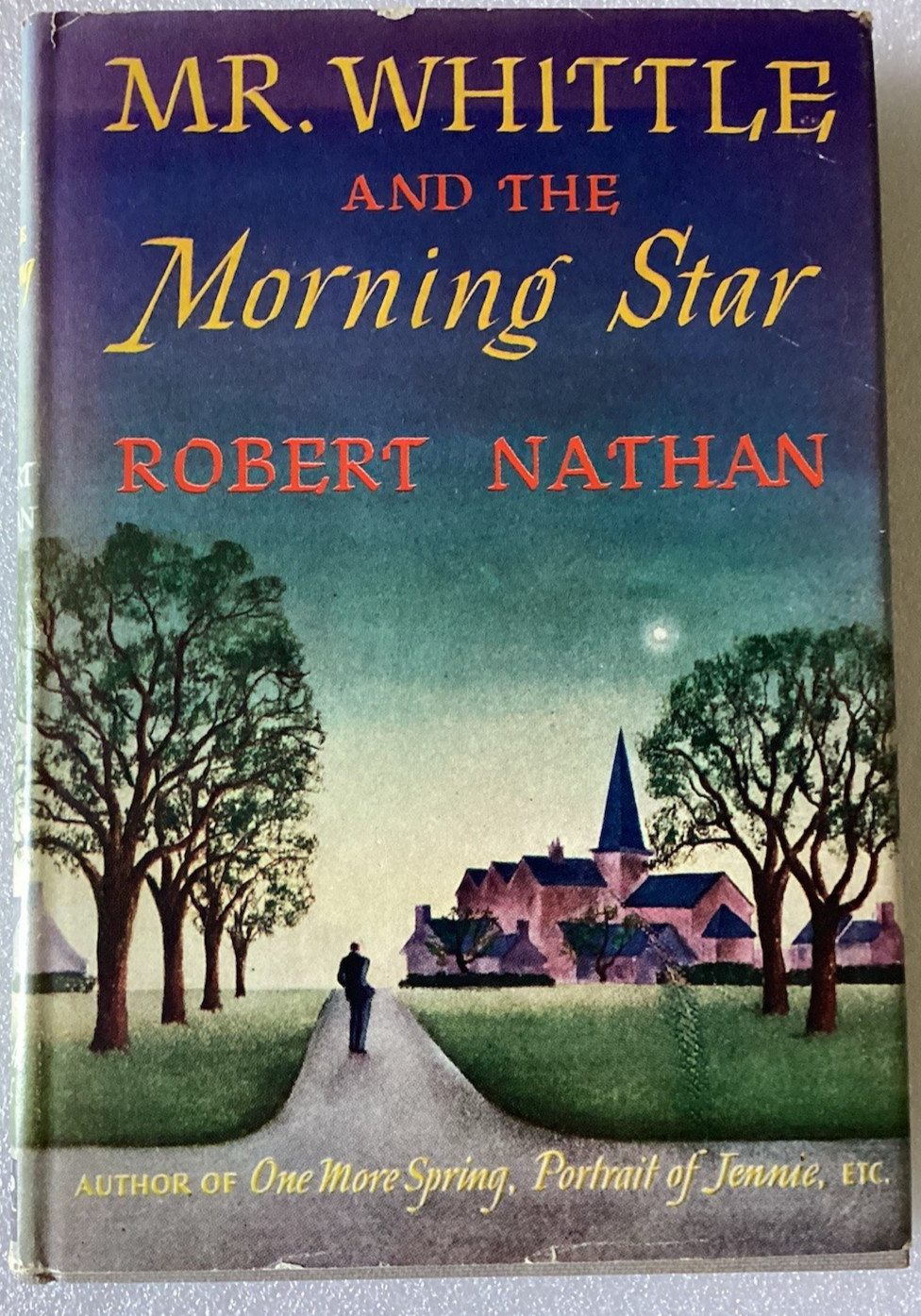 Mr Whittle and the Morning Star/Robert NATHAN/VERY GOOD 1st Edition 1947 HC/DJ