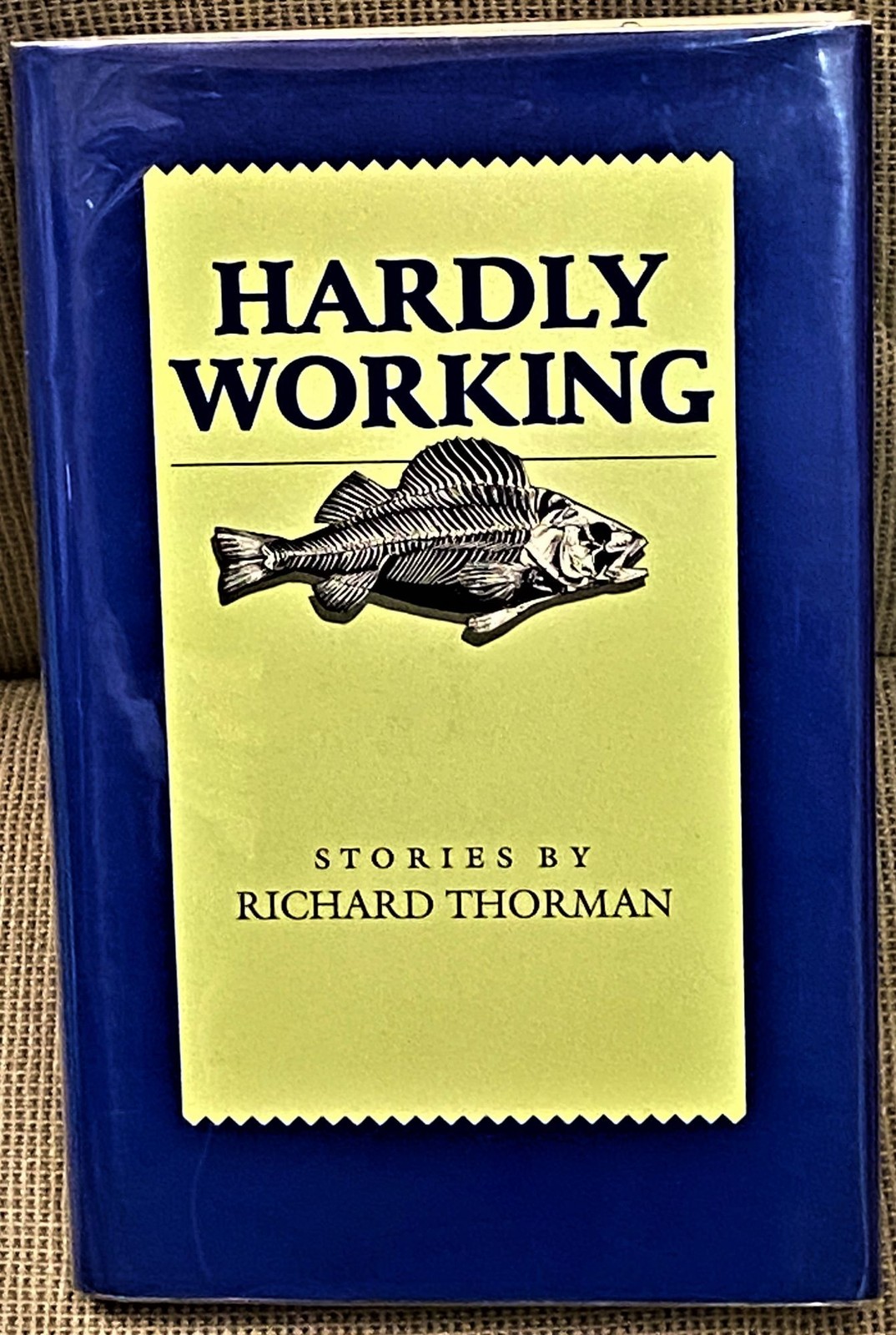 Richard Thorman / HARDLY WORKING 1st Edition 1990