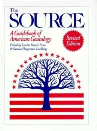 The Source: A Guidebook of American Genealogy - Hardcover - GOOD The Source: A Guidebook of American Genealogy - Hardcover - GOOD