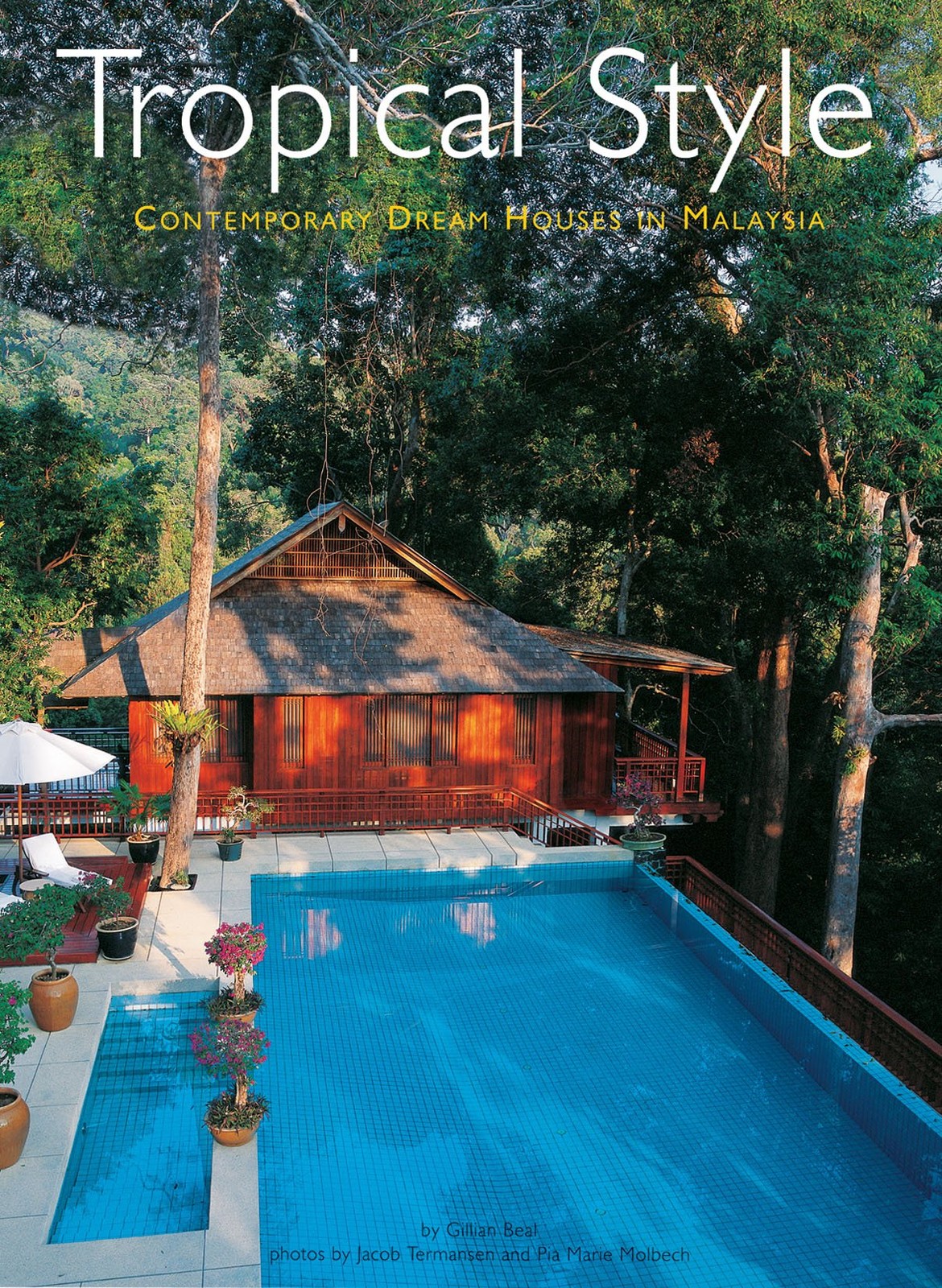 Tropical Style: Contemporary Dream Houses in Malaysia