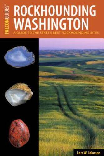 Rockhounding Washington (Rockhounding Series) - Paperback - GOOD Rockhounding Washington (Rockhounding Series) - Paperback - GOOD