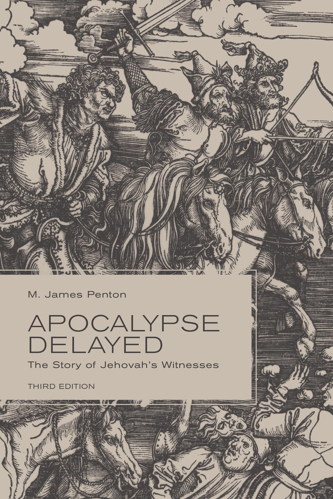 Apocalypse Delayed: The Story of Jehovah\'s Witnesses, Third Edition