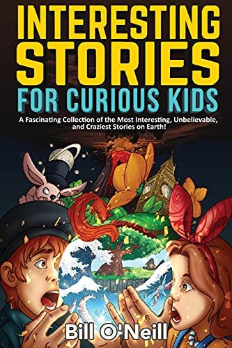 Interesting Stories for Curious Kids: A Fascinating Collection o