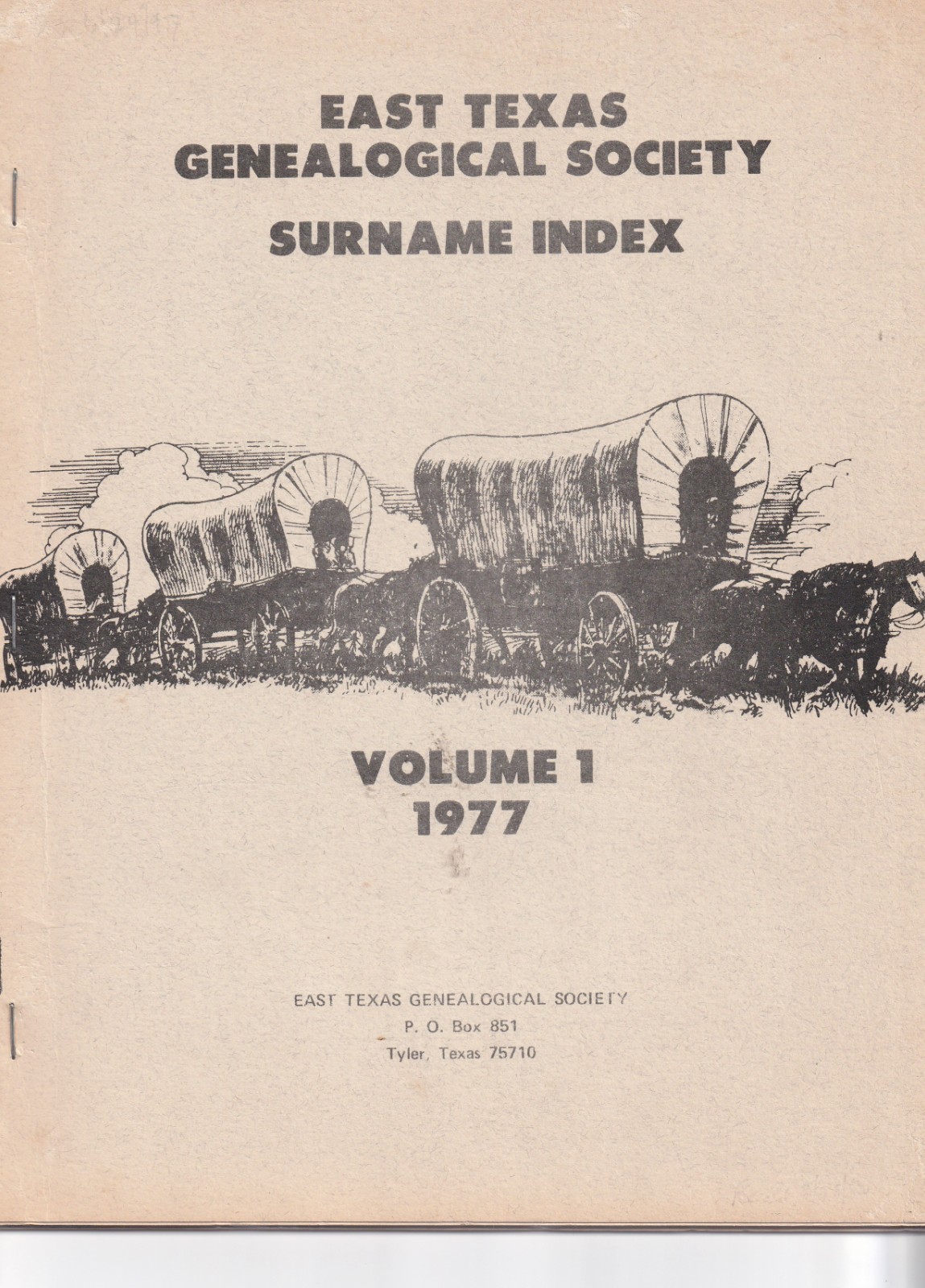 East Texas Genealogical Society Surname Index Vol. 1 1977 East Texas Genealogical Society Surname Index Vol. 1 1977