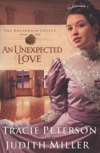 An Unexpected Love by Peterson, Tracie; Miller, Judith