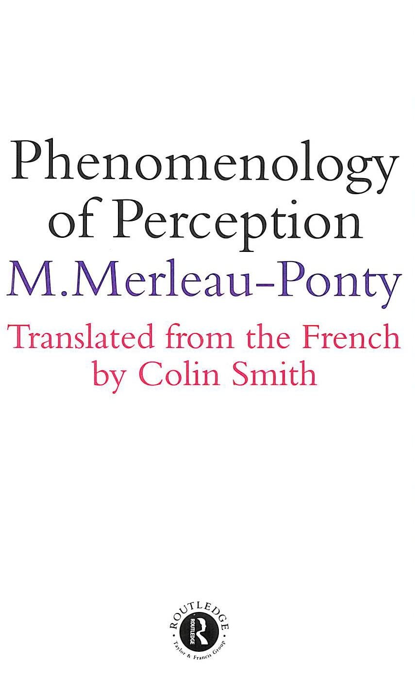 Phenomenology of Perception (Routledge Classics) (Volume 85) - GOOD Phenomenology of Perception (Routledge Classics) (Volume 85) - GOOD