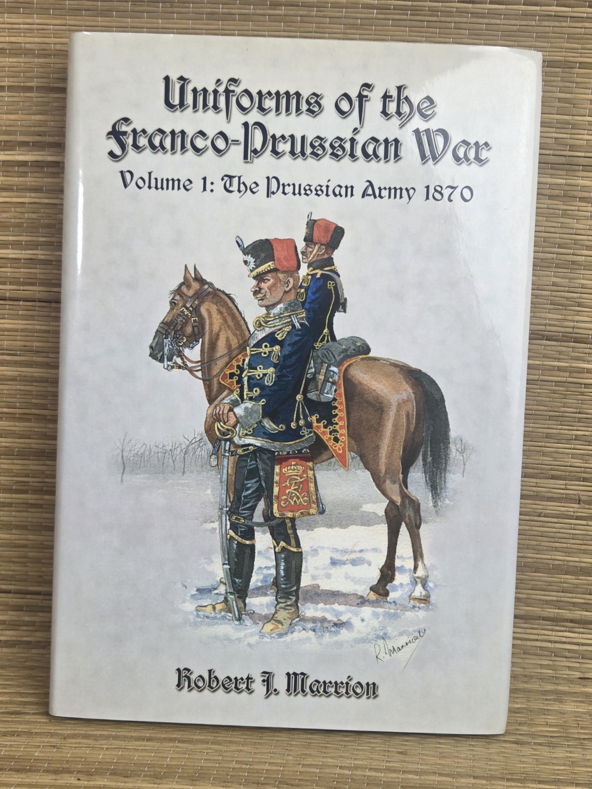 Uniforms Of The Franco-Prussian War Hardcover Volume 1 The Prussian Army 1870 Uniforms Of The Franco-Prussian War Hardcover Volume 1 The Prussian Army 1870