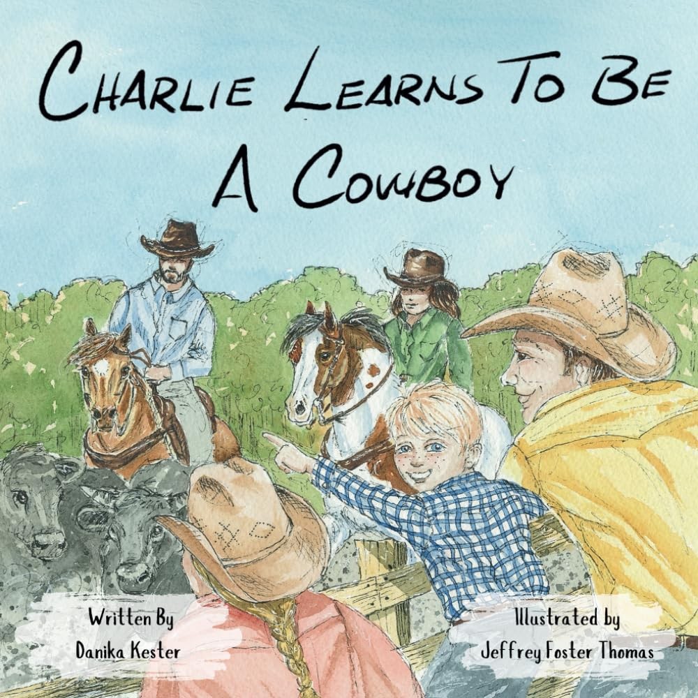 Charlie Learns to Be a Cowboy - Kester, Danika|Foster Thomas, Jeffrey - Very... Charlie Learns to Be a Cowboy - Kester, Danika|Foster Thomas, Jeffrey - Very...