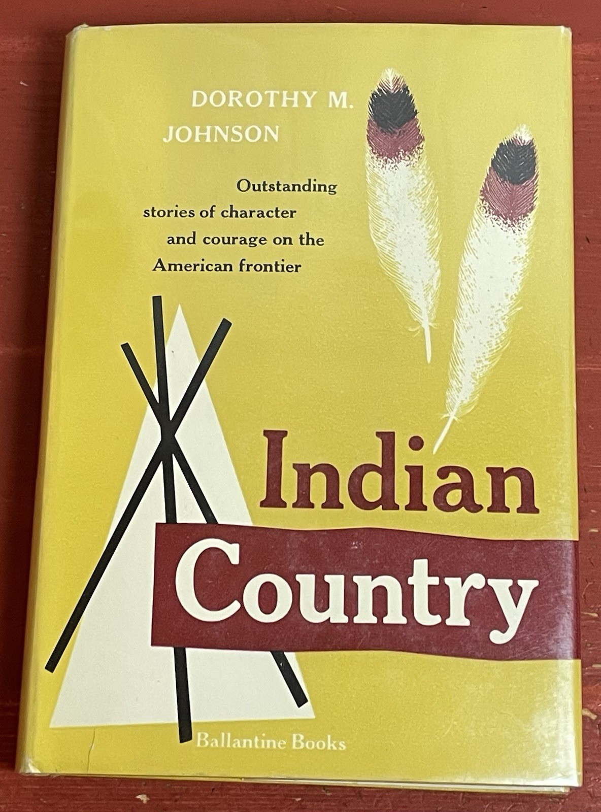 Indian Country by Dorothy M. Johnson VTG HCDJ 1st Edition 1953 Western Classics Indian Country by Dorothy M. Johnson VTG HCDJ 1st Edition 1953 Western Classics