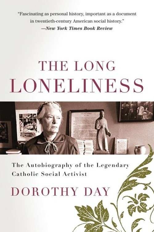 The Long Loneliness, Dorothy Day