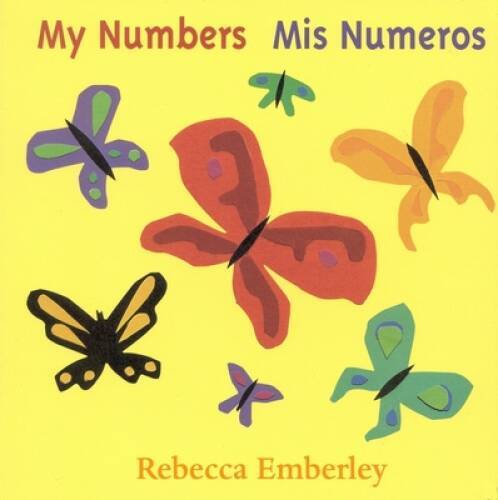 My Numbers/ Mis Numeros - Board book By Emberley, Rebecca - GOOD My Numbers/ Mis Numeros - Board book By Emberley, Rebecca - GOOD
