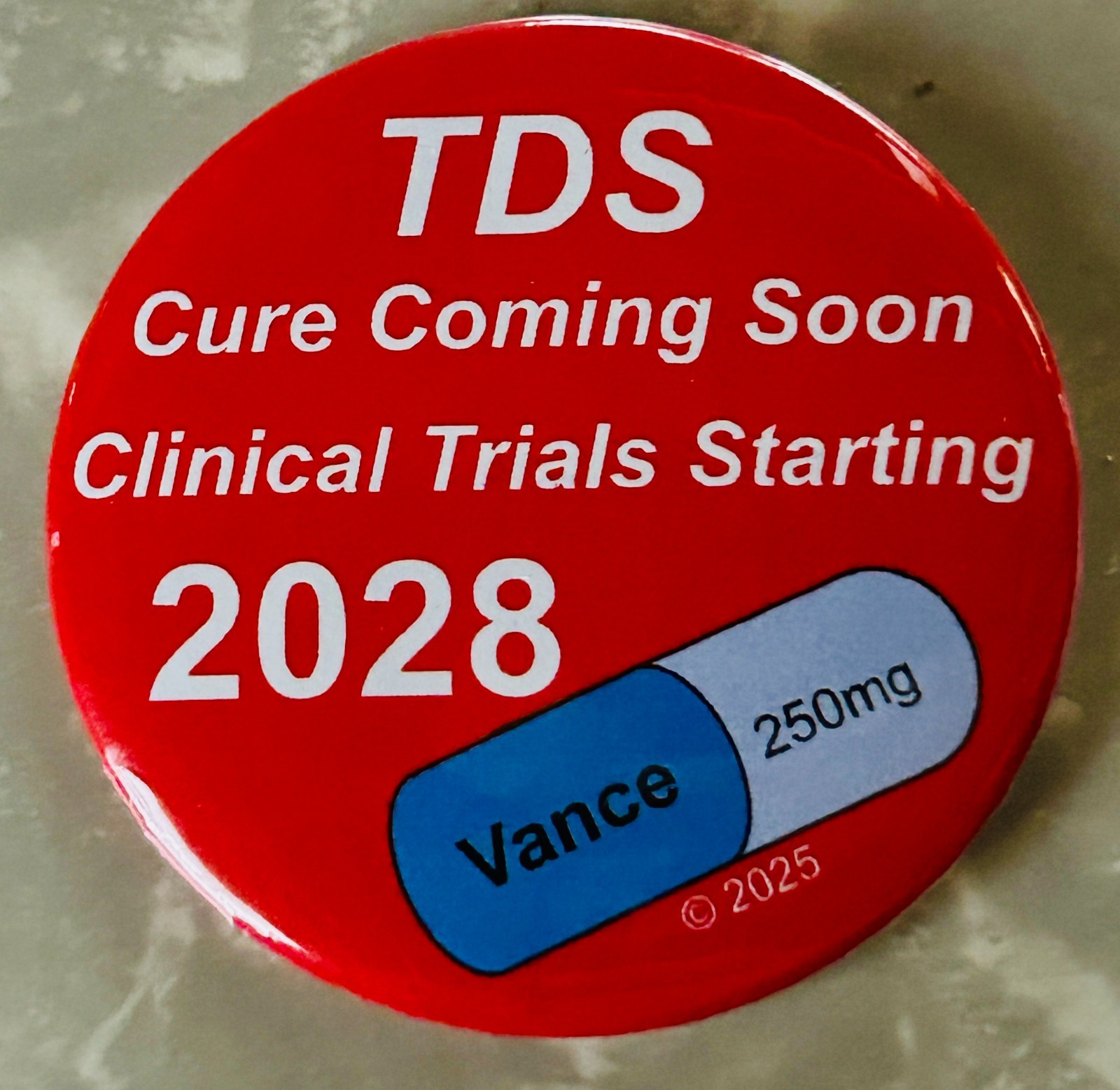TDS Trump Derangement Syndrome Cure Political Parody Button TDS Trump Derangement Syndrome Cure Political Parody Button