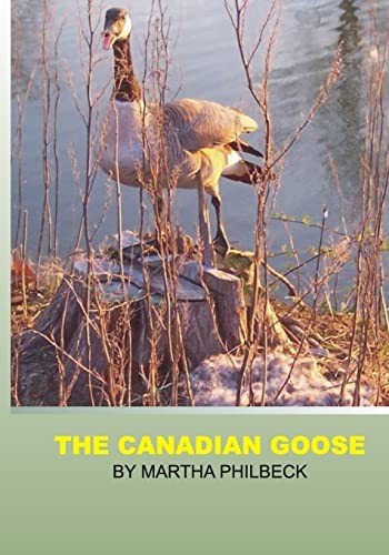 The Canadian Goose: The Canadi - VERY GOOD The Canadian Goose: The Canadi - VERY GOOD