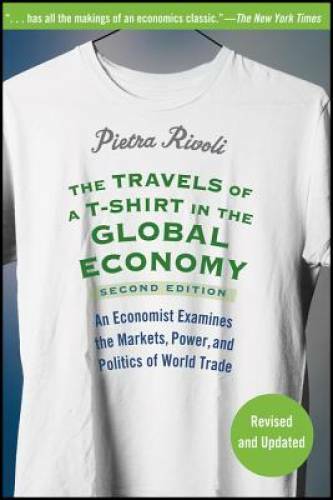 The Travels of a T-Shirt in the Global Economy: An Economist Examines the - GOOD The Travels of a T-Shirt in the Global Economy: An Economist Examines the - GOOD