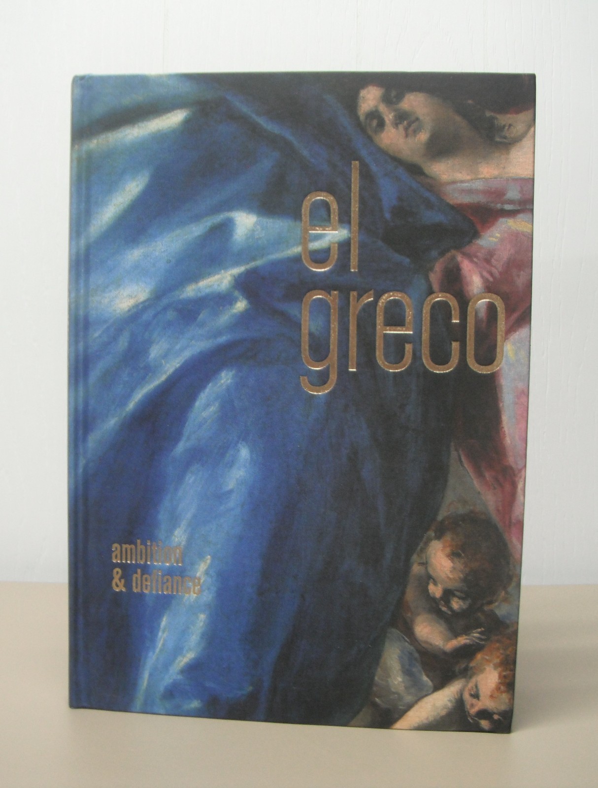 El Greco: Ambition and Defiance, Long Christiansen Kagan Kientz Pereda Hardcover