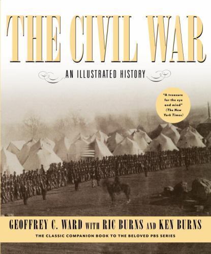 The Civil War: An Illustrated History The Civil War: An Illustrated History