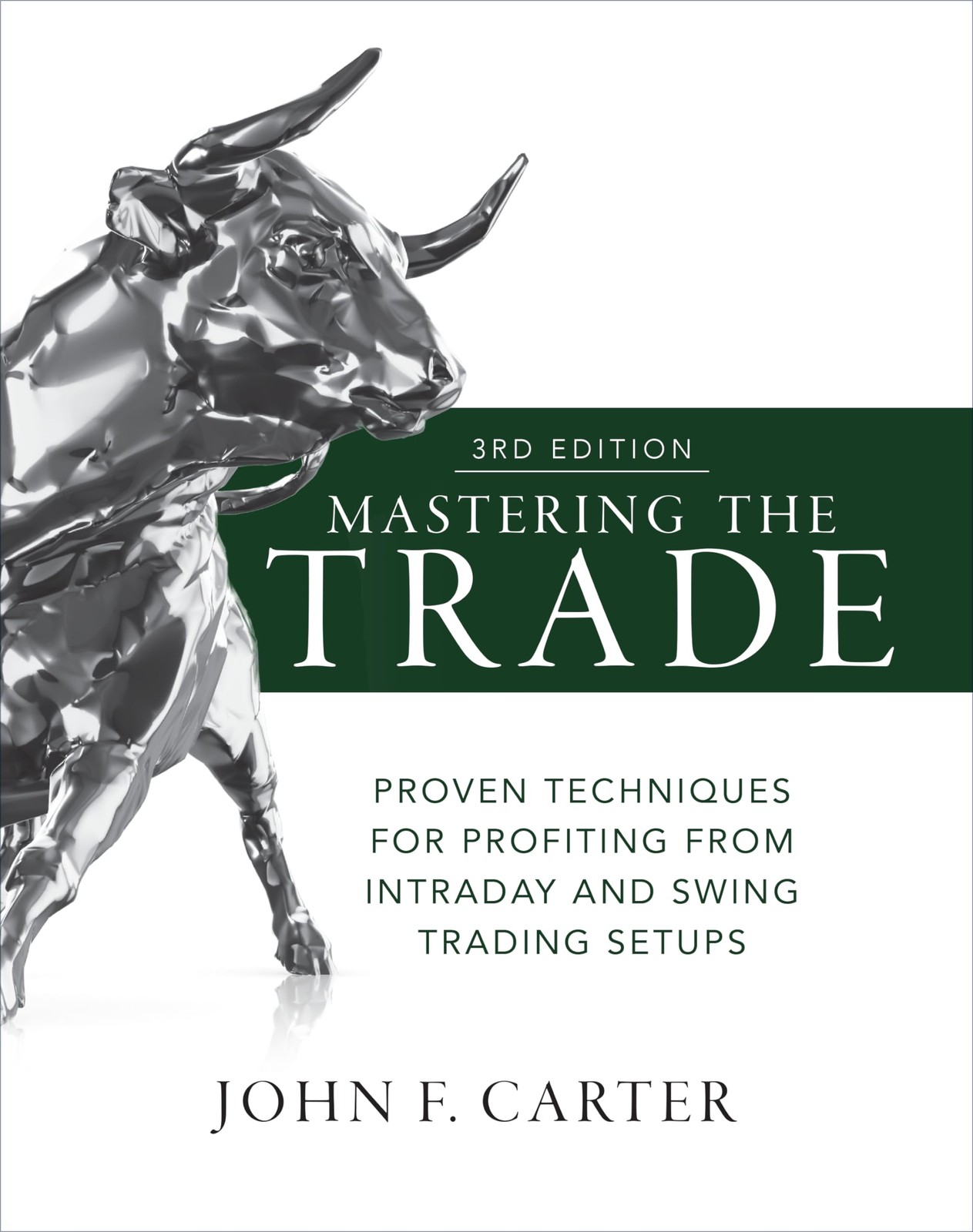 Mastering the Trade, Third Edition: Proven Techniques for Profiting from Int...
