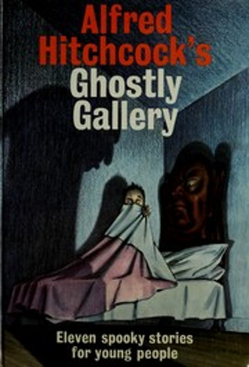 Alfred Hitchcock\'s Ghostly Gallery Paperback Alfred Hitchcock Alfred Hitchcock\'s Ghostly Gallery Paperback Alfred Hitchcock