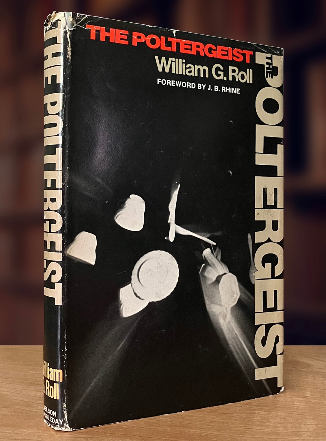 The Poltergeist By William G. Roll (1972 Hardcover Edition); Good Condition