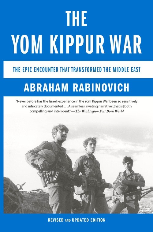 The Yom Kippur War: The Epic Encoun..., Abraham Rabinov