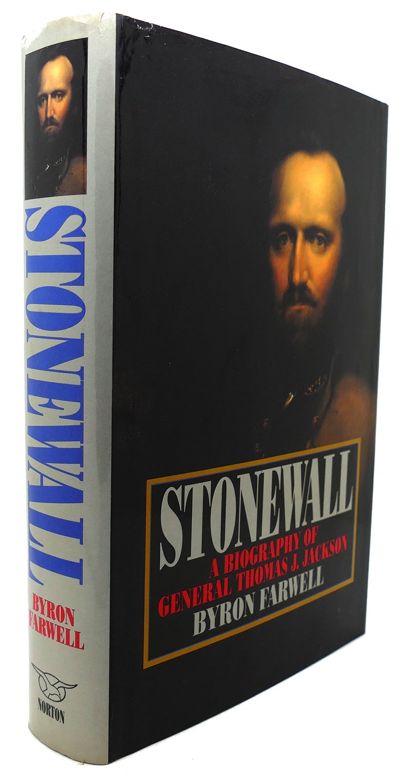 Byron Farwell STONEWALL A Biography of General Thomas J. Jackson 1st Edition 1st Byron Farwell STONEWALL A Biography of General Thomas J. Jackson 1st Edition 1st