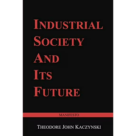 Industrial Society and Its Future Unabomber Manifesto Paperback Pre-Owned Industrial Society and Its Future Unabomber Manifesto Paperback Pre-Owned
