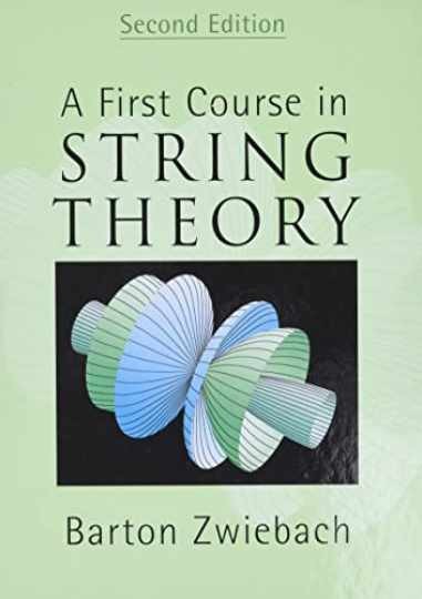 A First Course in String Theory, 2nd - Hardcover, by Zwiebach Barton - New A First Course in String Theory, 2nd - Hardcover, by Zwiebach Barton - New