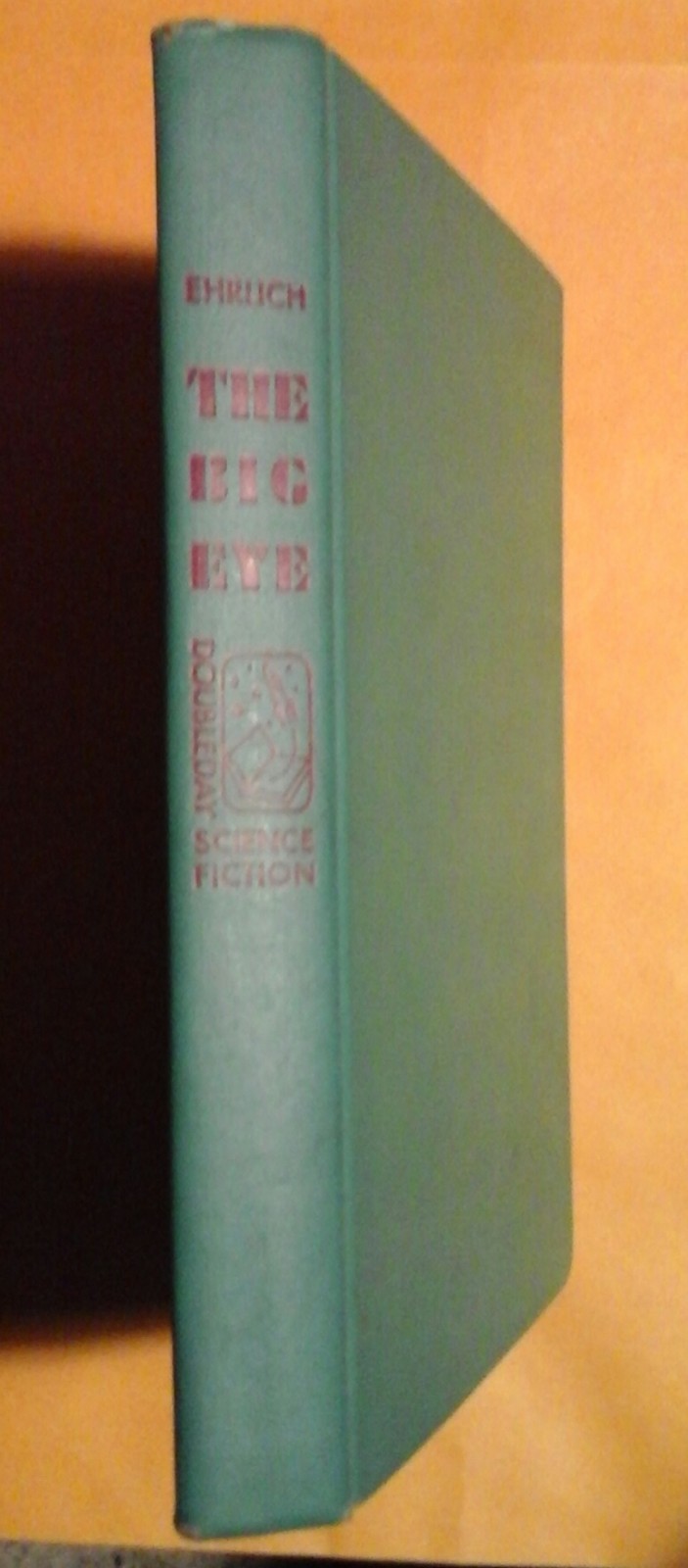 The Big Eye by Max Ehrlich (1949, Hardcover, Doubleday First Edition) NO DJ The Big Eye by Max Ehrlich (1949, Hardcover, Doubleday First Edition) NO DJ