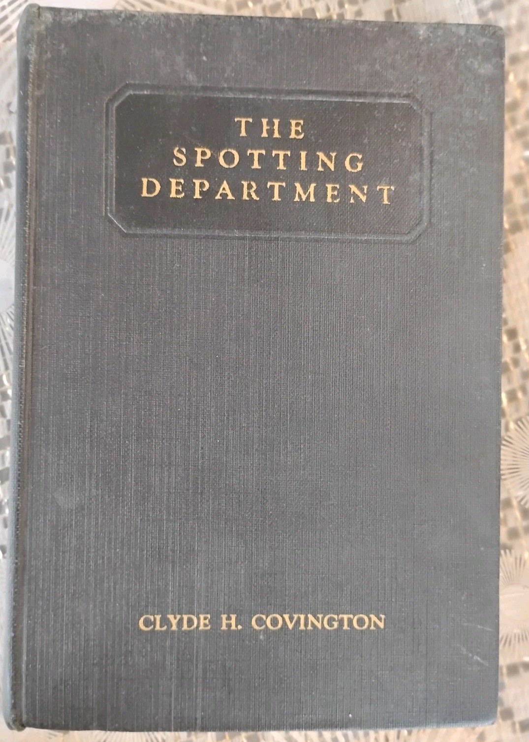 1940 Rare 1st Ed THE SPOTTING DEPARTMENT Wm Petrillose Ithaca NY Cleaners Book