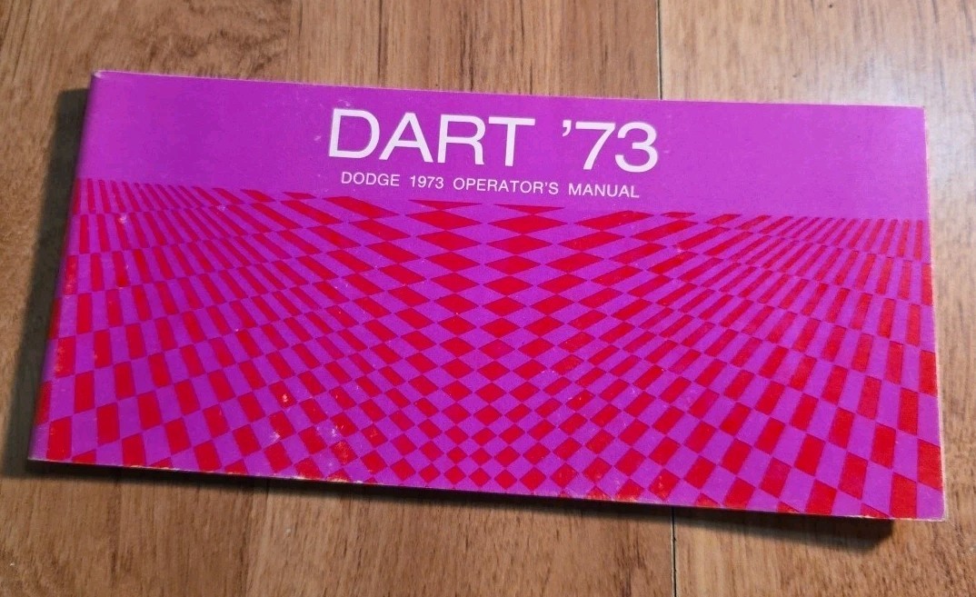 Original 1973 DODGE DART OWNER'S MANUAL Original 1973 DODGE DART OWNER'S MANUAL