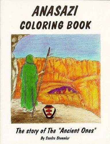 Anasazi Coloring book: the story of the Ancestral Pueloans - Paperback - GOOD Anasazi Coloring book: the story of the Ancestral Pueloans - Paperback - GOOD