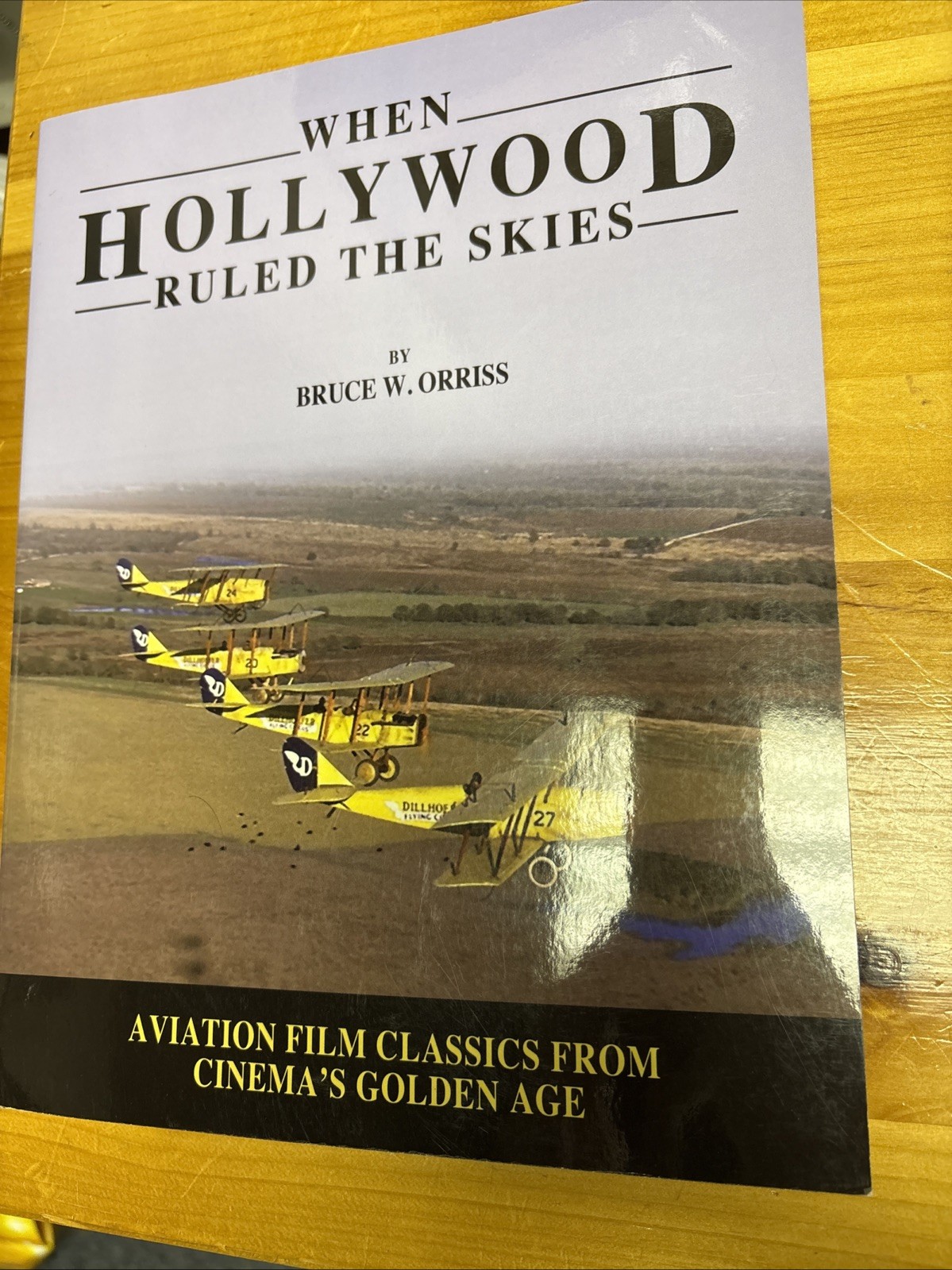 When Hollywood Ruled the Skies V Aviation Film Classics from Cinema\'s Golden Age