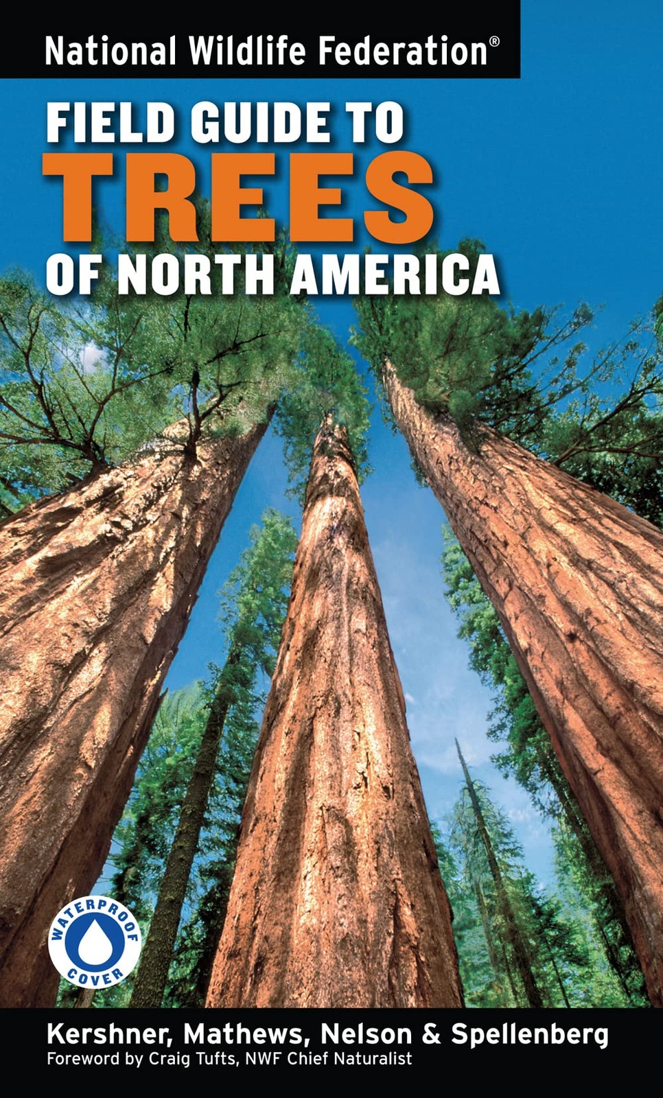 National Wildlife Federation Field Guide to Trees of North America National Wildlife Federation Field Guide to Trees of North America