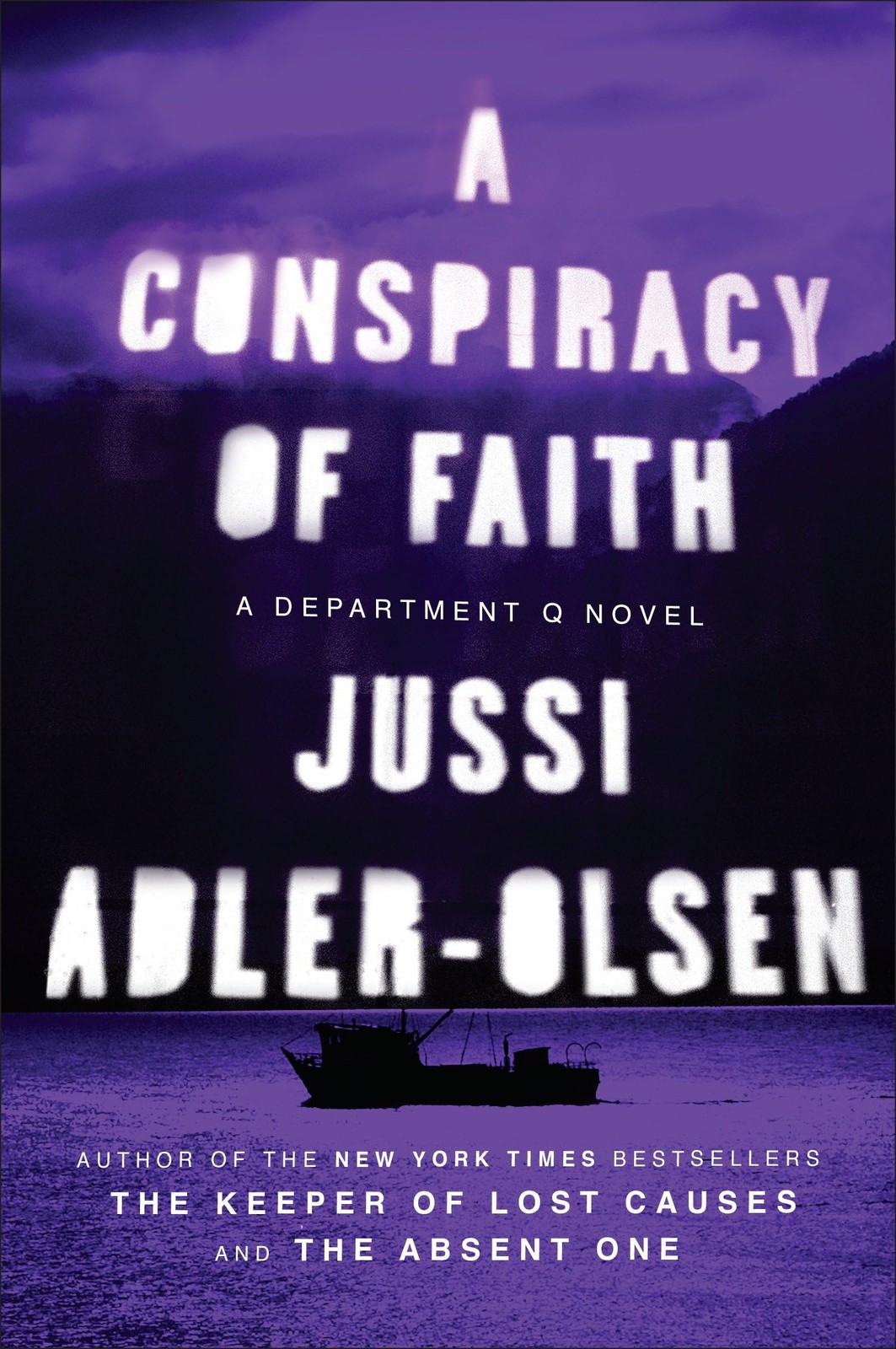 A Conspiracy of Faith: A Department Q Novel - paperback Adler-Olsen, Jussi A Conspiracy of Faith: A Department Q Novel - paperback Adler-Olsen, Jussi