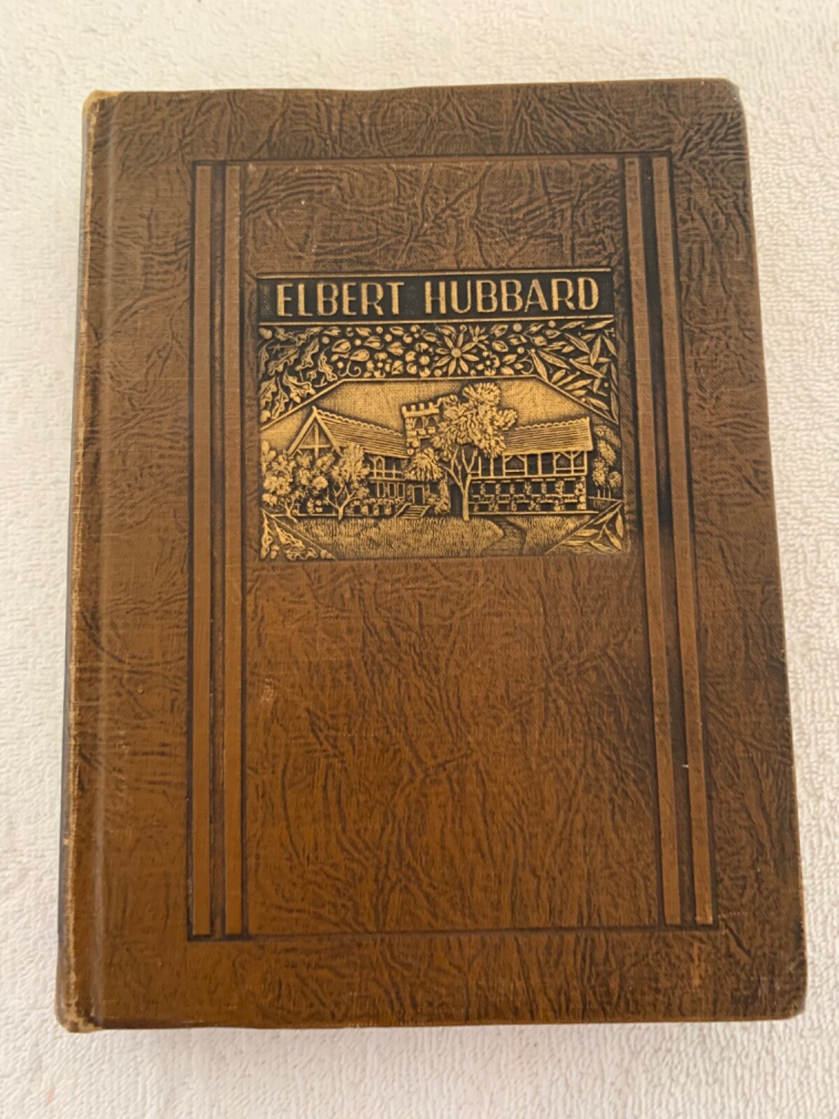 Elbert Hubbard Selected Writings Vol. XIII The Legacy 1928 HC Memorial Edition Elbert Hubbard Selected Writings Vol. XIII The Legacy 1928 HC Memorial Edition