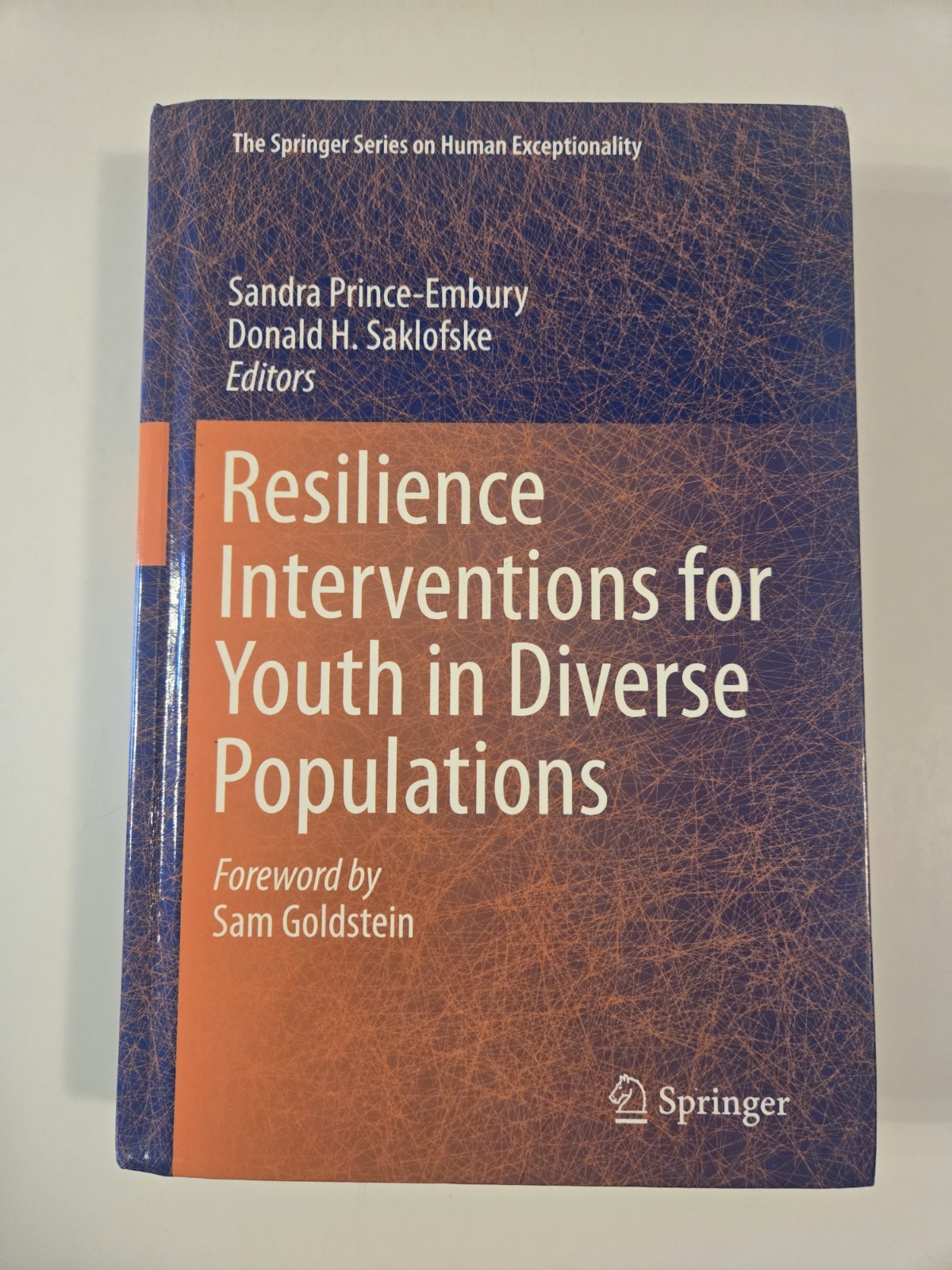 The Springer Series on Human Exceptionality Ser.: Resilience Interventions The Springer Series on Human Exceptionality Ser.: Resilience Interventions