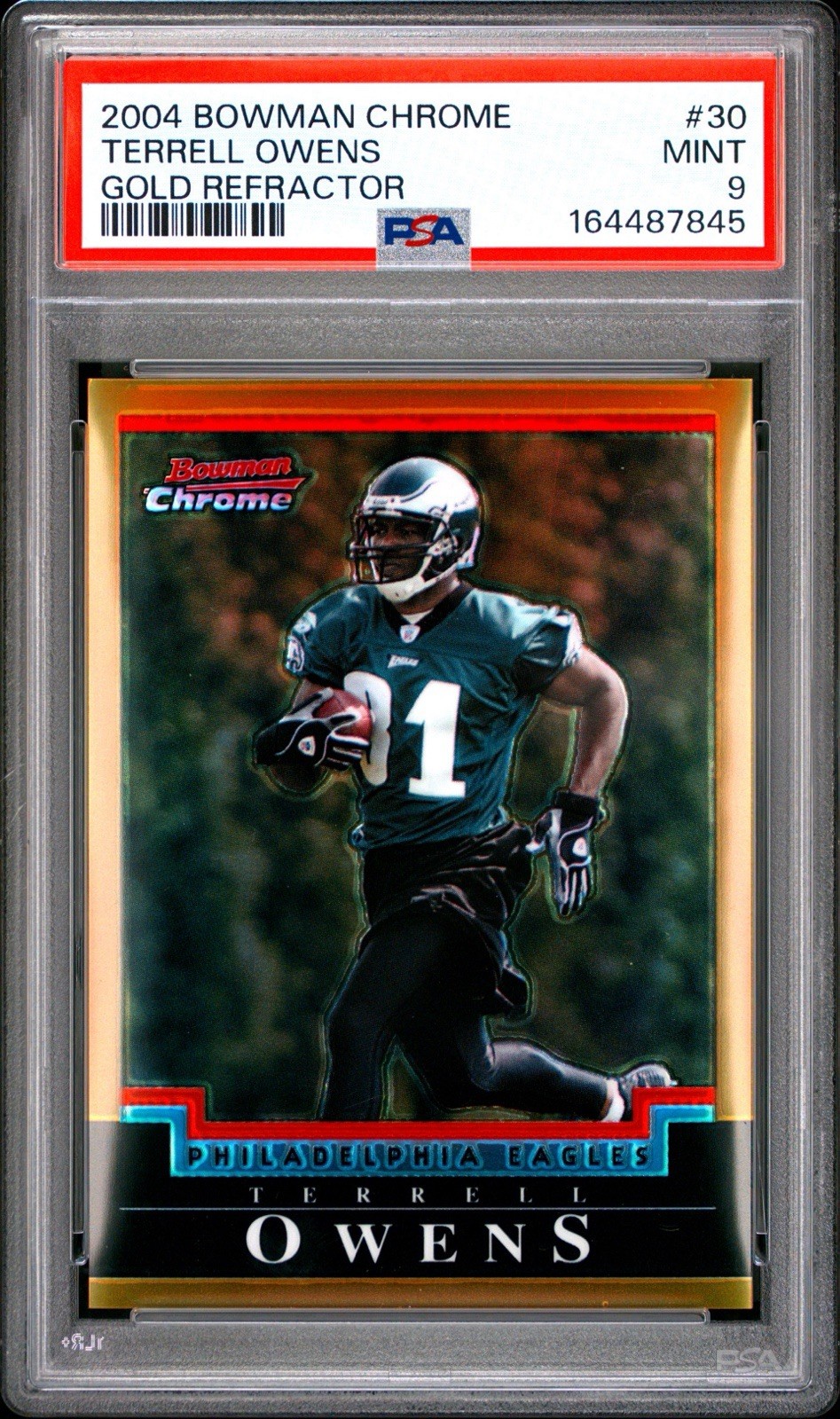 2004 BOWMAN CHROME #30 TERRELL OWENS GOLD REFRACTOR 46/50 PSA 9 2004 BOWMAN CHROME #30 TERRELL OWENS GOLD REFRACTOR 46/50 PSA 9