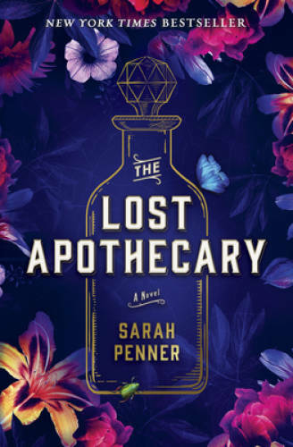 The Lost Apothecary: A Novel - Hardcover By Penner, Sarah - GOOD The Lost Apothecary: A Novel - Hardcover By Penner, Sarah - GOOD