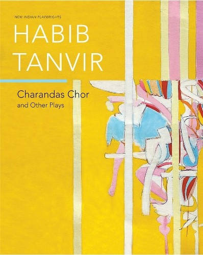 Habib Tanvir Charandas Chor (Paperback) (UK IMPORT) Habib Tanvir Charandas Chor (Paperback) (UK IMPORT)