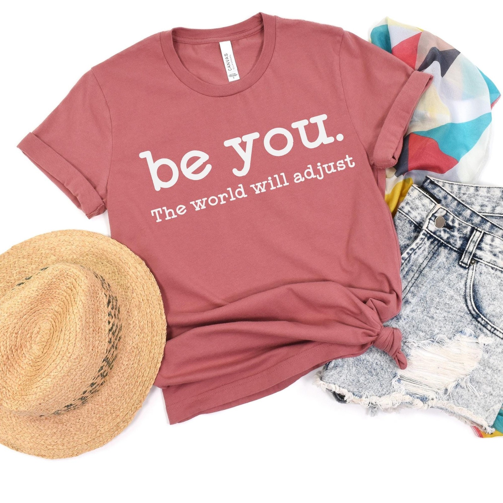 Be You The World Will Adjust Shirt Inspirational Women 39 s Tee Positive Gift Id