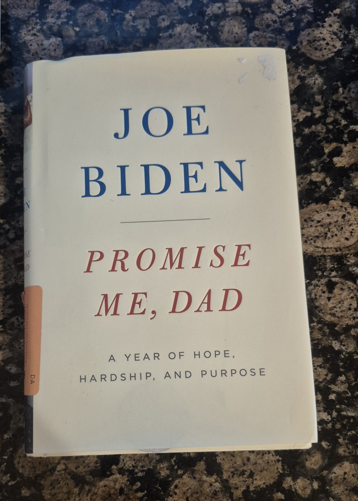 'Promise Me, Dad' President Joe Biden Signed Hardcover Book First Edition 'Promise Me, Dad' President Joe Biden Signed Hardcover Book First Edition