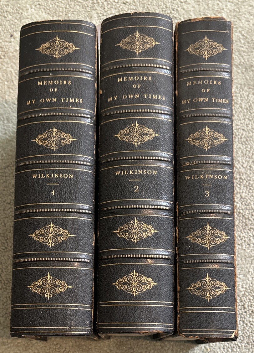 Memoirs of My Own Times by General James Wilkinson, 1816, 3 volumes complete Memoirs of My Own Times by General James Wilkinson, 1816, 3 volumes complete