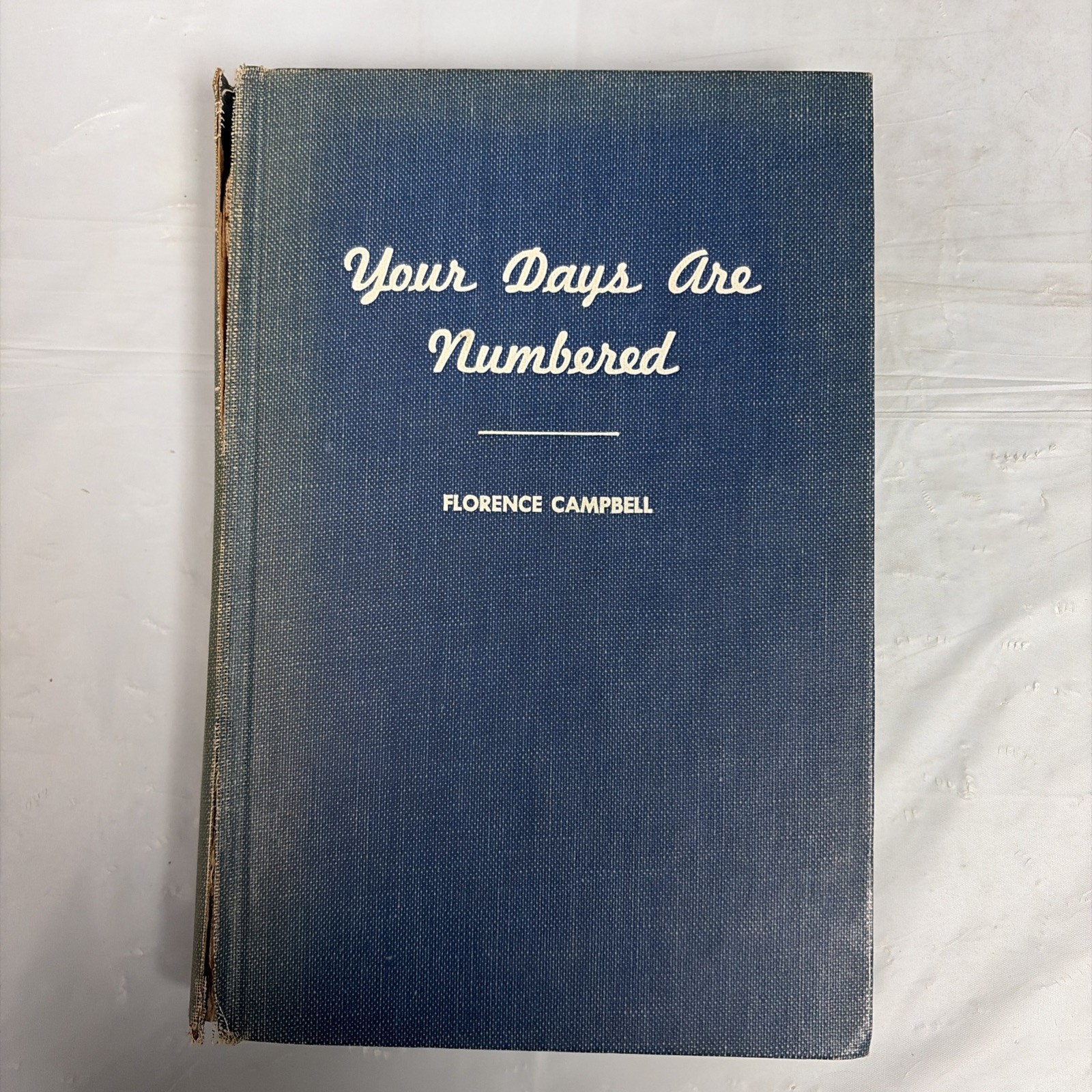 Your Days Are Numbered: A Manual of Numerology by Florence Campbell 1956 Your Days Are Numbered: A Manual of Numerology by Florence Campbell 1956